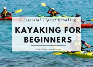 Essential Tips of Kayaking for Beginners