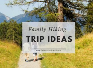 Family Hiking Trip Ideas You Should Consider