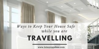 6 Ways to Keep Your House Safe While You’re Traveling