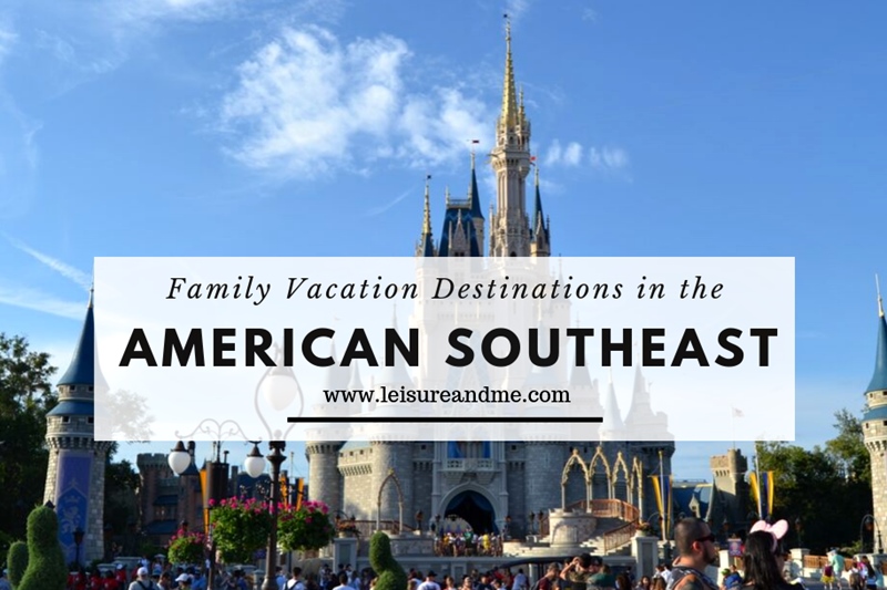 Family Vacation Destinations in the American Southeast