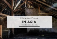 5 Haunted Places in Asia