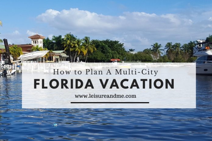 How to Plan A Multi-City Florida Vacation