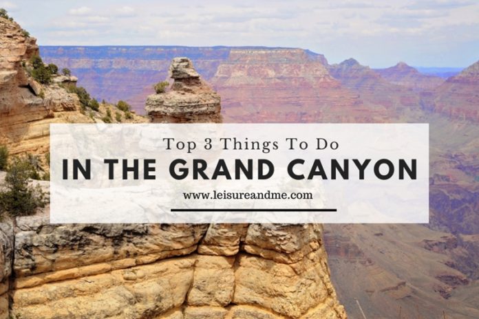 Top 3 Things To Do in The Grand Canyon